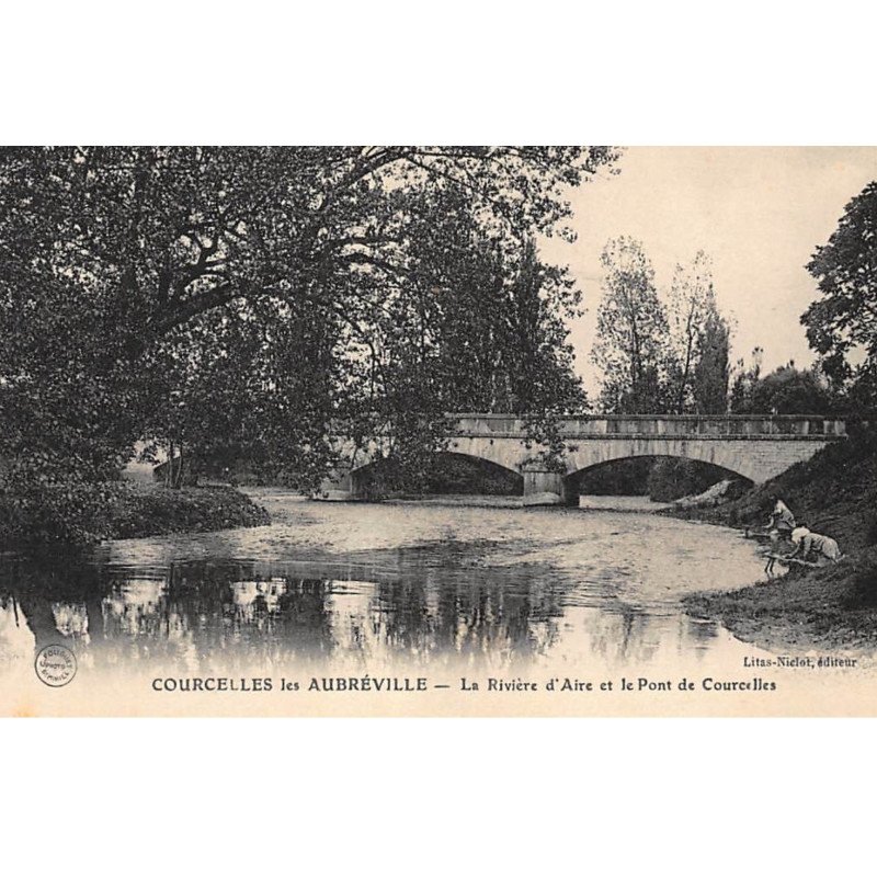 COURCELLES les AUBREVILLE : la riviere d'aire et le pont de courcelles - tres bon etat