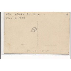 SAINT VALERY EN CAUX : fete, musiciens,attelage - tres bon etat