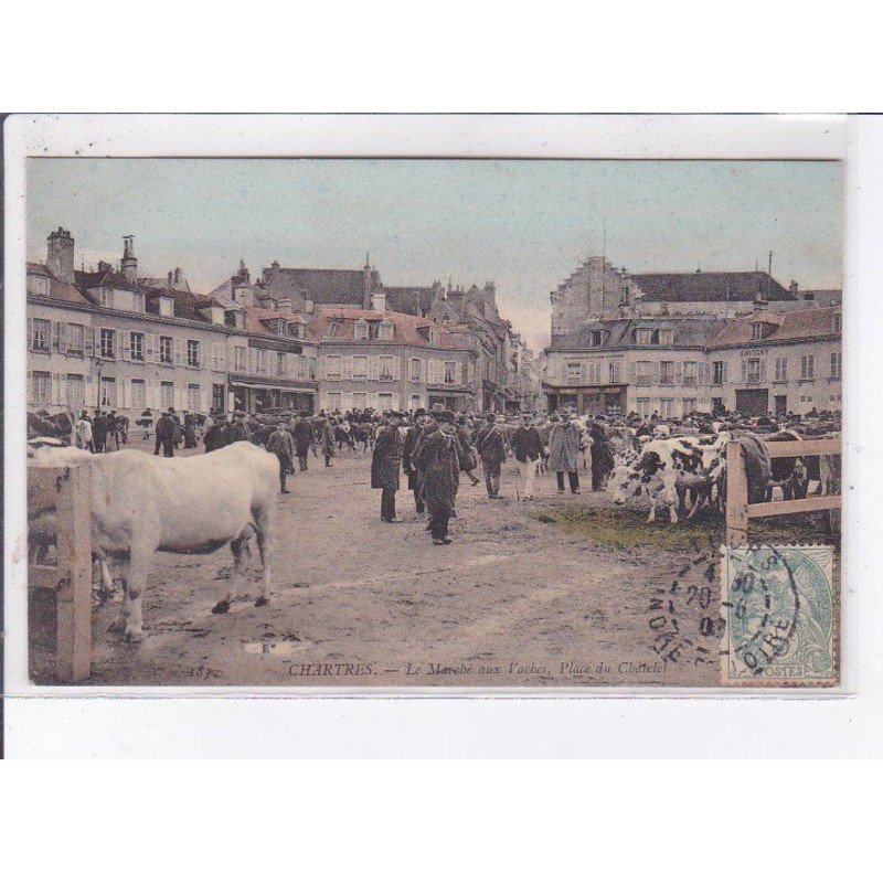 CHARTRES: le marché aux vaches, place du châtelet - très bon état