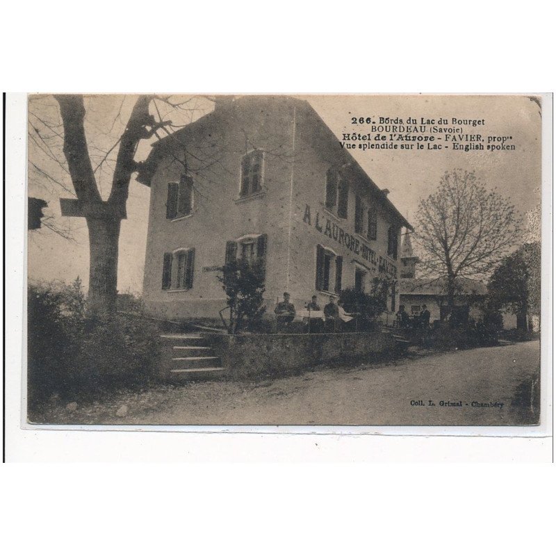 BOURDEAUX : bords du lac du bourget, hotel de l'aurore Favier propri. - tres bon etat