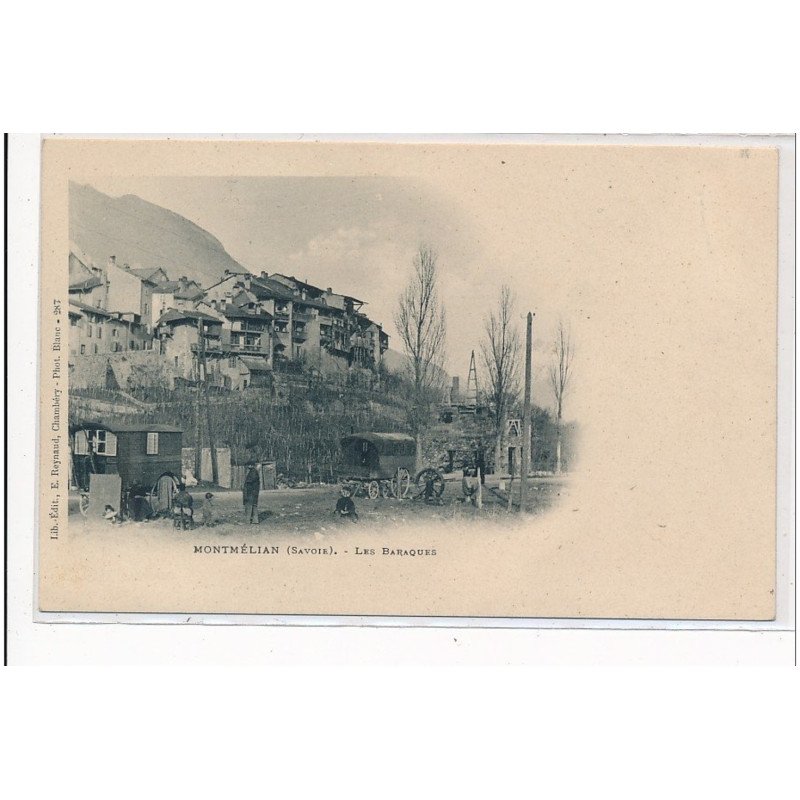 MONTMELIAN : les baraques, bohemiens, gitans - tres bon etat