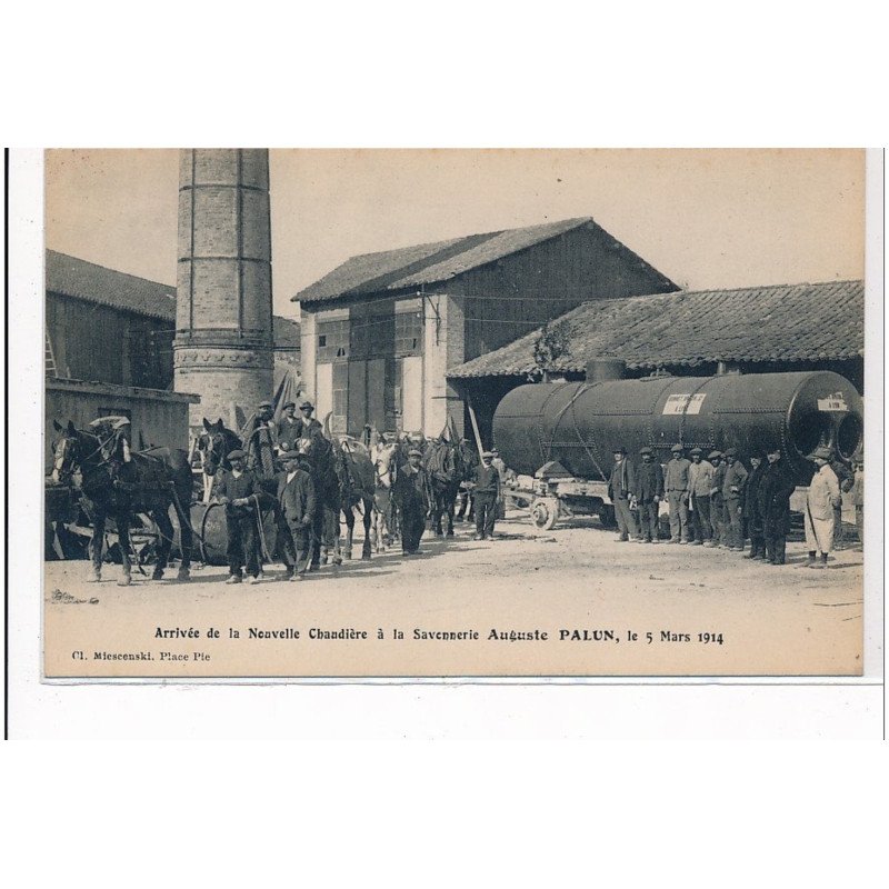 AVIGNON : arrivée de la nouvelle chandiere à la savonnerie auguste palun, le 5 mars 1914 - tres bon etat