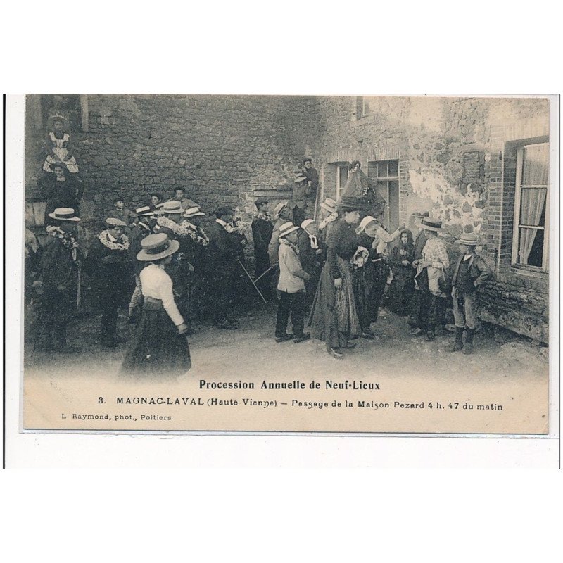 MAGNAC-LAVAL : procession annuelle de neuf-lieux passage de la maison pezard 4h27 du matin - tres bon etat