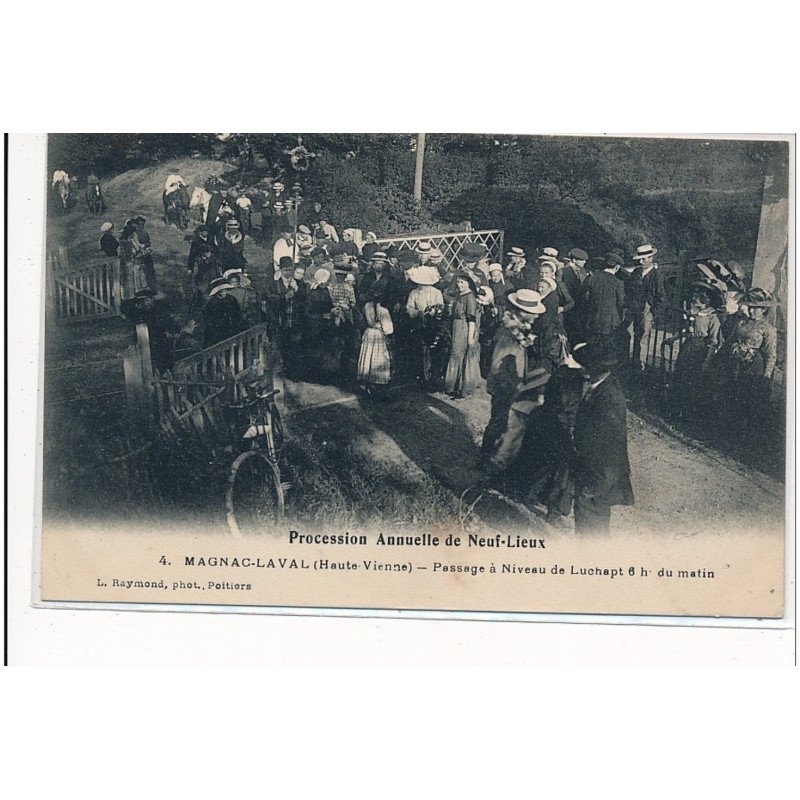 MAGNAC-LAVAL : procession annuelle de neuf-lieux passage à niveau de luchapt 6h du matin - tres bon etat