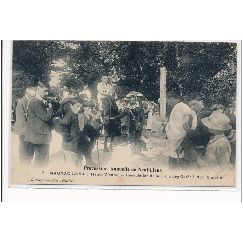 MAGNAC-LAVAL : procession annuelle de neuf-lieux benediction de la croix des curés à 8h15 matin - tres bon etat