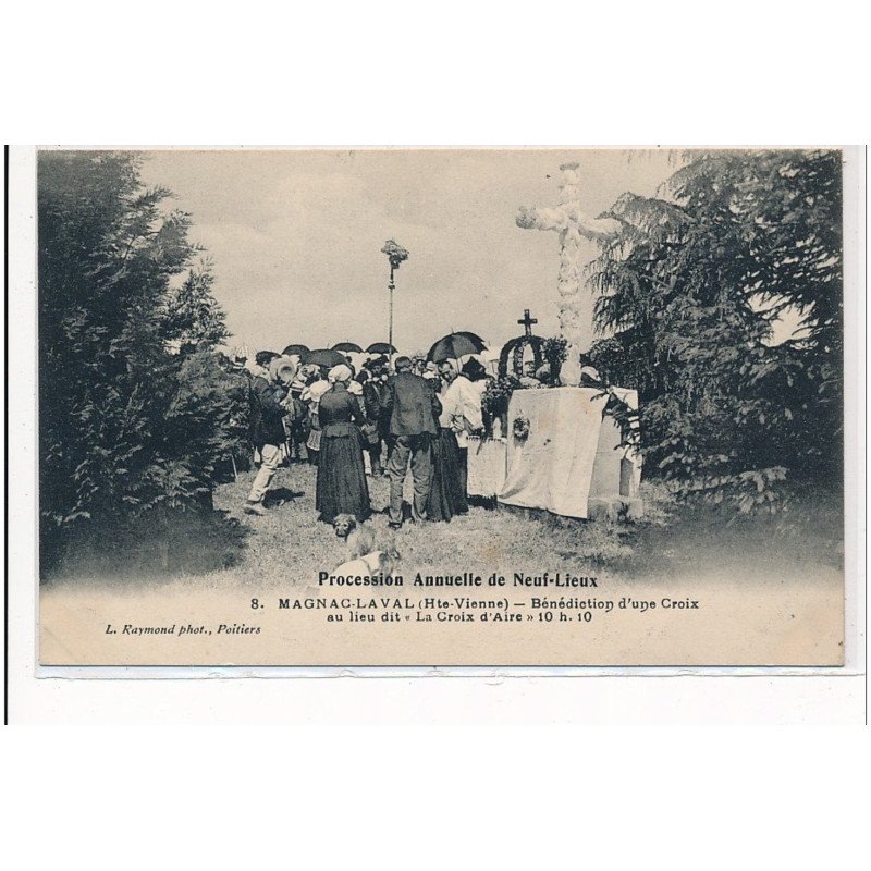 MAGNAC-LAVAL : procession annuelle de neuf-lieux benediction d'une croix au lieu dit """"la croix d'aire"""" - tres bon