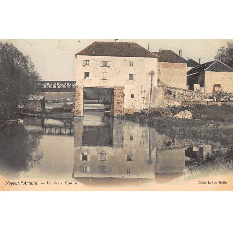 NOGENT-L'ARTAUD : le vieux moulin - tres bon etat