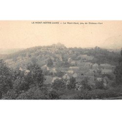 LE MONT-NOTRE-DAME : le mont-haut pres du chateau-vert - tres bon etat