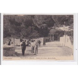 SAINT AUNES : avenue de la gare - le jeu de boules (pétanque) (dos vert) - bon état (traces au dos)