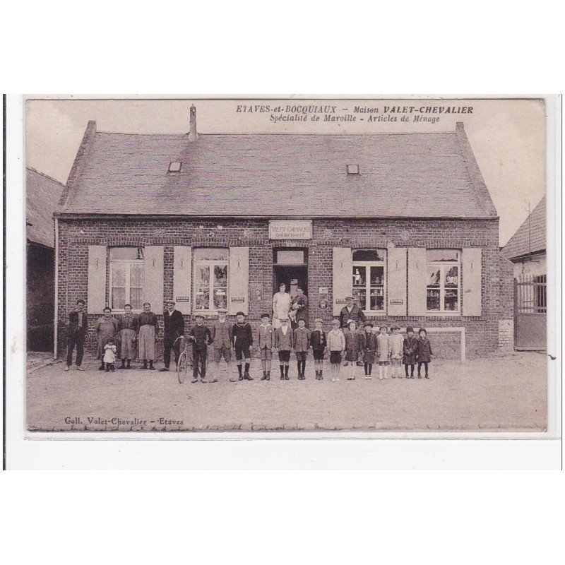 ETAVES-et-BOCQUIAUX : maison valet-chevalier spécialité de maroille, articles de ménage - très bon état