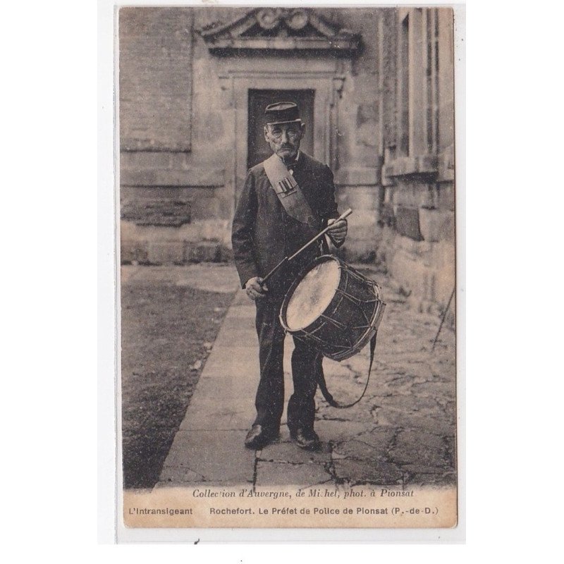 PIONSAT : l'intransigeant rochefort, le préfet de police pionsat (tambour de ville) - très bon état
