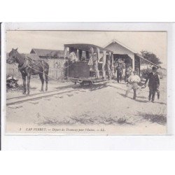 CAP FERRET: départ du tramway pour l'océan - très bon état