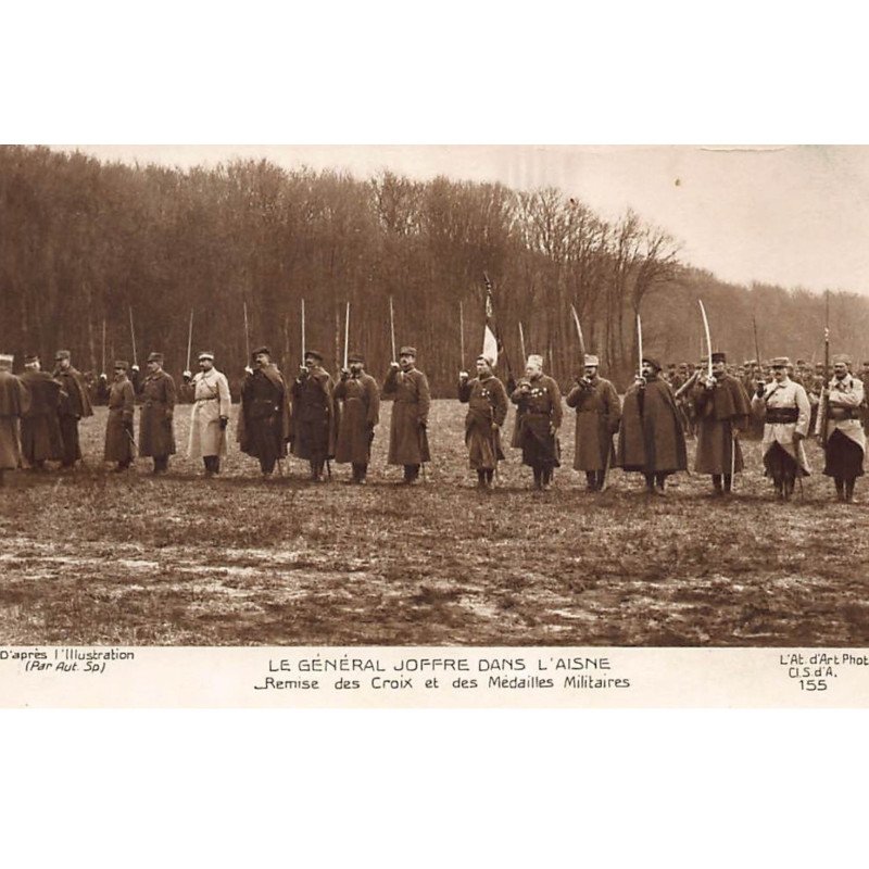 AISNE : le generale Joffre dans l'aisne remise des croix et des medailles militaires - tres bon etat