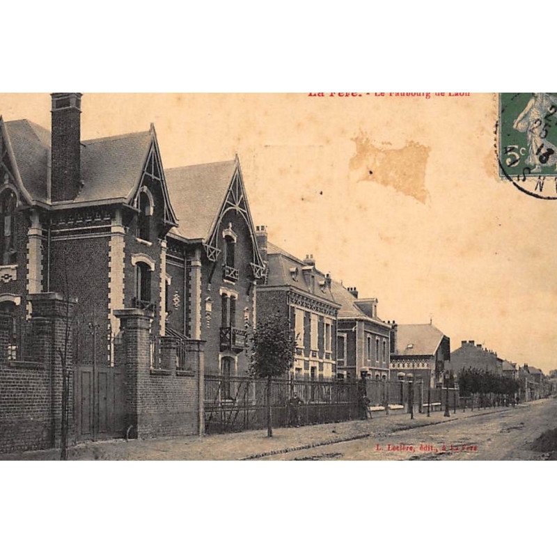 LA FERE : le faubourg de laon - tres bon etat