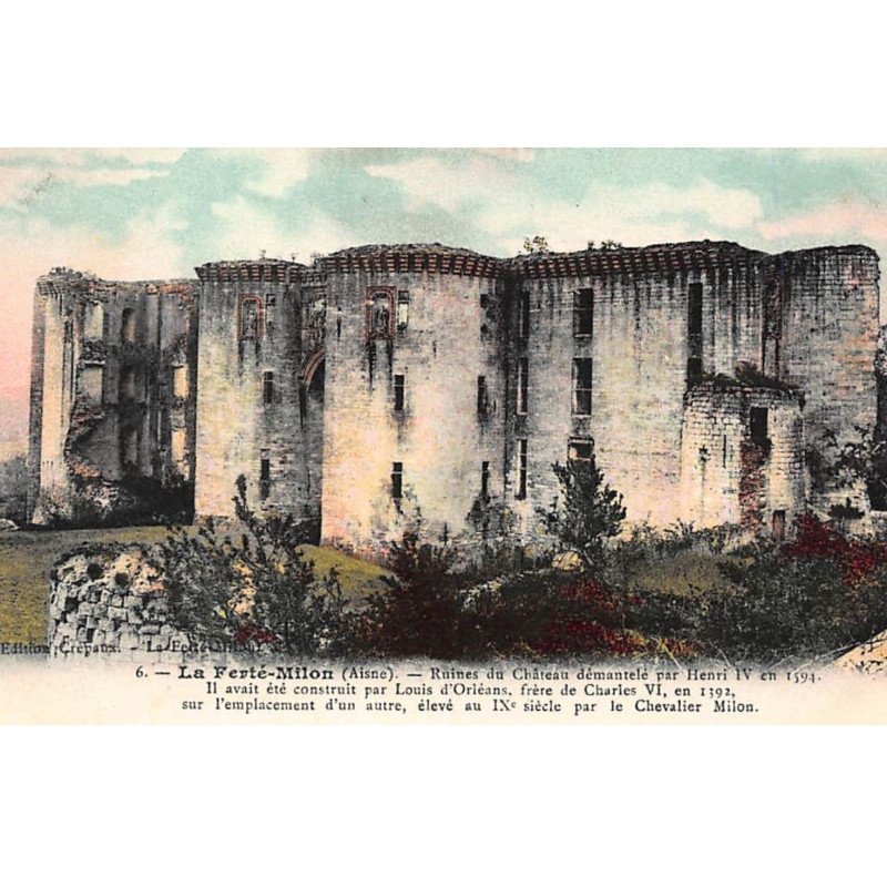 LA FERTE-MILON : ruines du chateau demantelé par henri IV en 1594 - tres bon etat