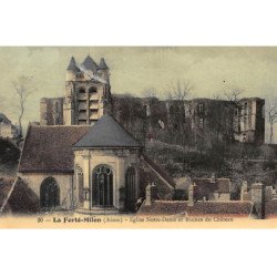 LA FERTE-MILON : eglise notre-dame et ruines du chateau - etat