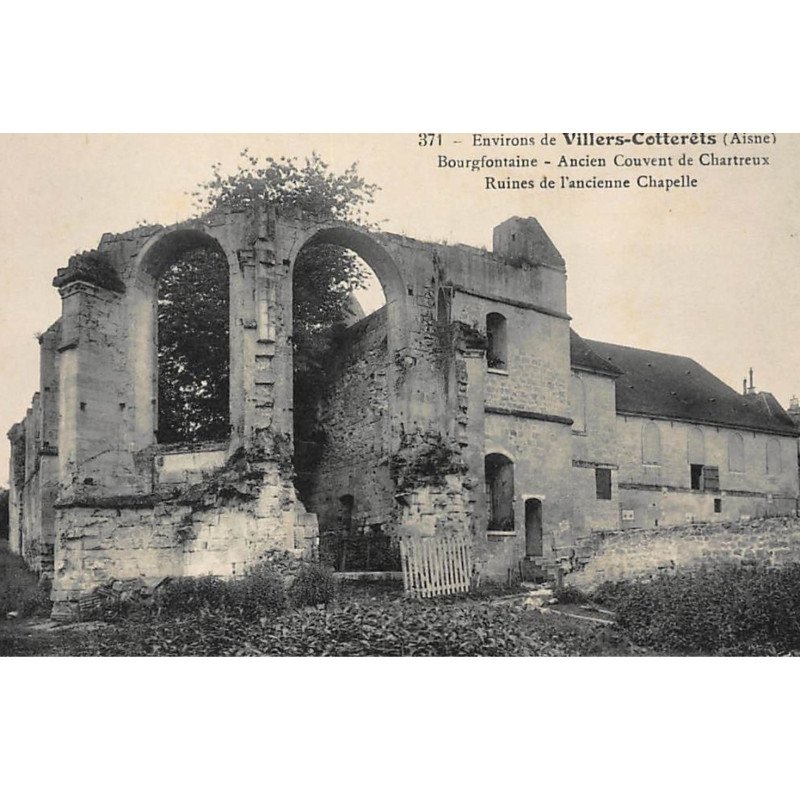 BOURGFONTAINE : ancien couvent de chartreux ruines de l'ancienne chapelle - tres bon etat