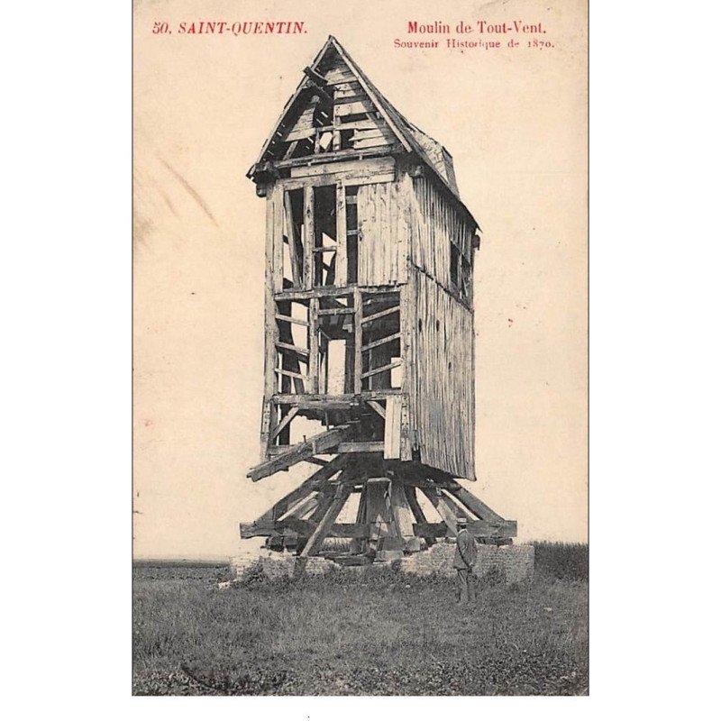 SAINT-QUENTIN : moulin de tout-vent souvenir historique de 1870 - tres bon etat