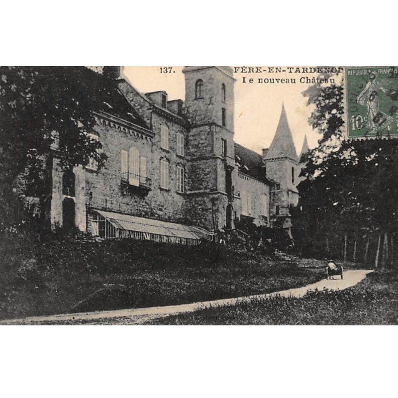 FERE-en-TARDENOIS : le nouveau chateau - tres bon etat