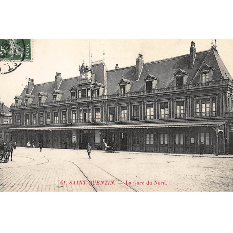 SAINT-QUENTIN : la gare du nord - tres bon etat