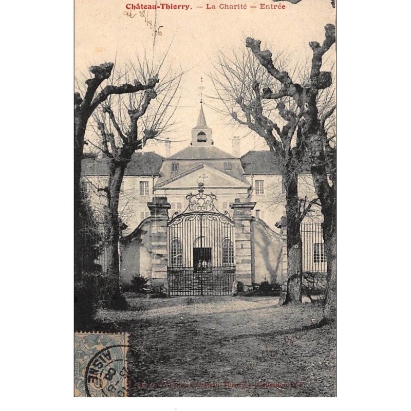 CHATEAU-THIERRY : la charité, entrée - tres bon etat