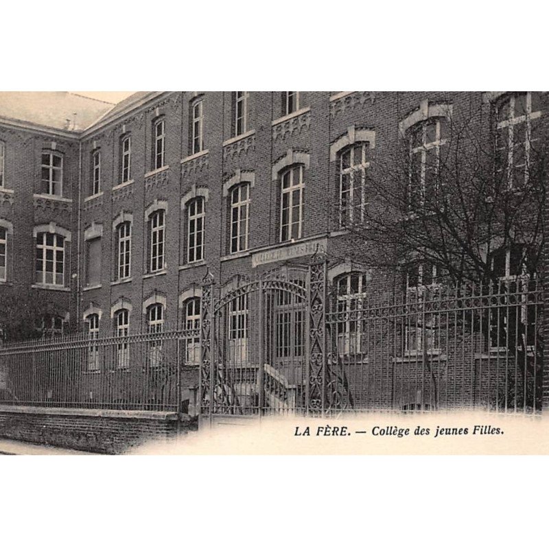 LA FERE : college des jeunes filles - tres bon etat