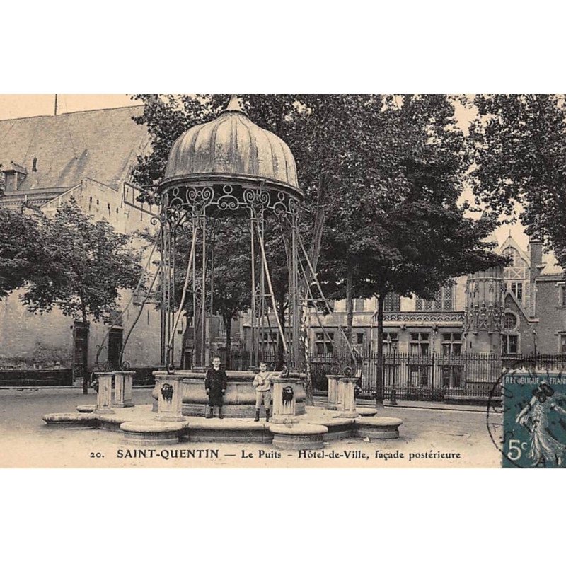 SAINT-QUENTIN : le puits, hotel-de-ville facade posterieure - tres bon etat