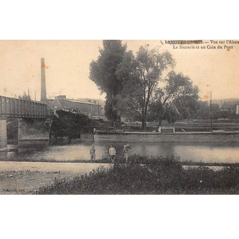 AISNE : la sucrerie et un coin du pont - tres bon etat