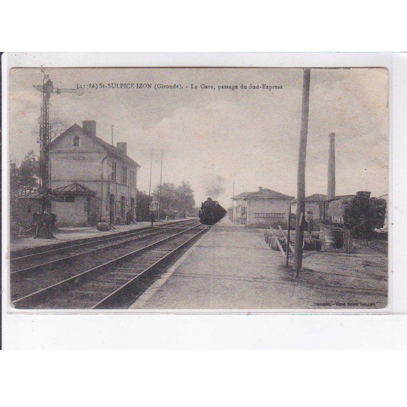 SAINT-SULPICE-IZON: la gare, passage du sud-express - très bon état
