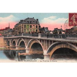 MONTLUCON : le pont de st-pierre - tres bon etat