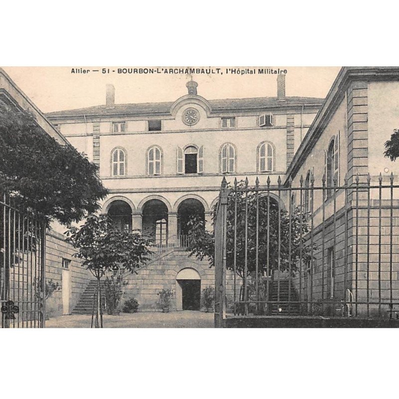 BOURBON-L'ARCHAMBAULT : l'hopital militaire - tres bon etat