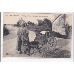EN SOLOGNE : attelage de chien, le depart pour le marché, voiture à chien - tres bon etat