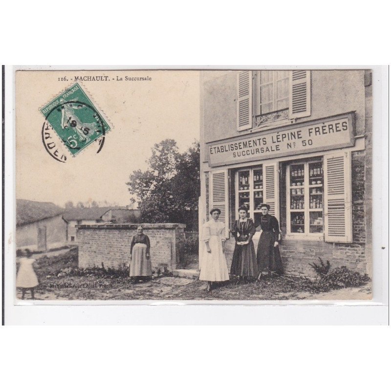 MACHAULT : la succursale, établissements lapine frères - très bon état