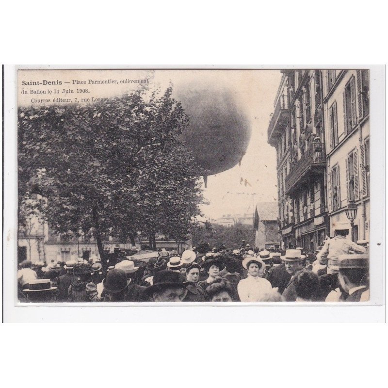 SAINT-DENIS : place parmentier enlèvement du ballon le 14 juin 1908 - état