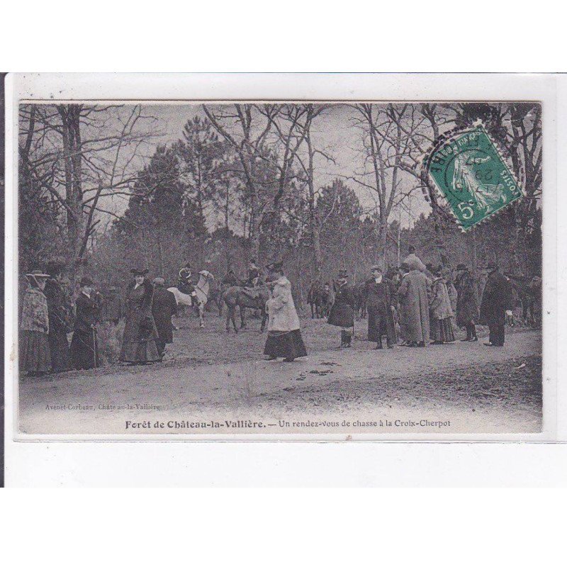 CHATEAU-LA-VALLIERE: forêt, un rendez-vous de chasse à la croix-cherpot - très bon état