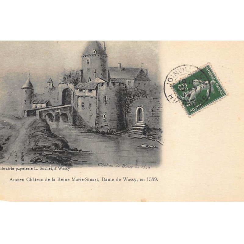 JOINVILLE : ancien chateau de la reine marie-stuart dame de wassy en 1549 - tres bon etat