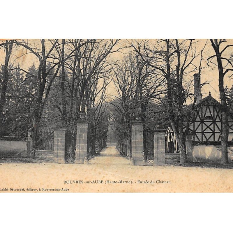 ROUVRES-sur-AUBE : entrée du chateau - etat