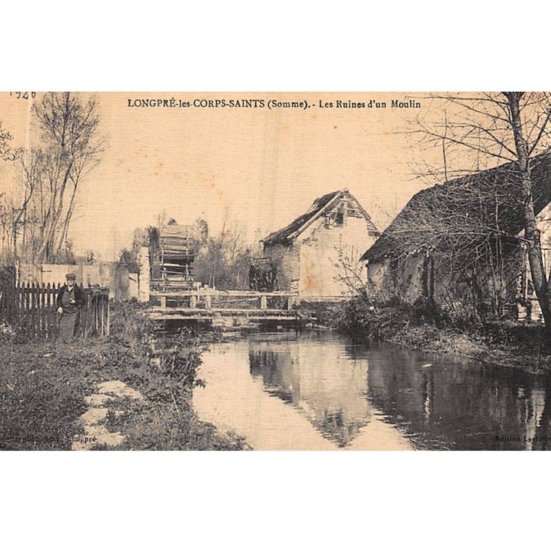 LONGPRE-les-CORPS-SAINTS : les ruines d'un moulin - tres bon etat