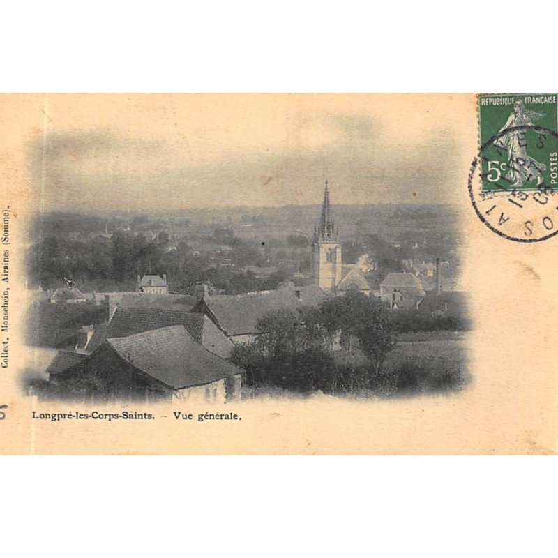 LONGPRE-les-CORPS-SAINTS : vue generale - etat