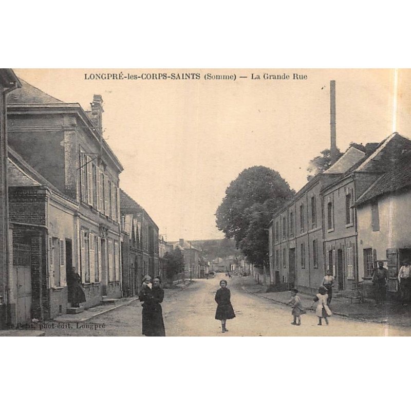 LONGPRE-les-CORPS-SAINTS : la grande rue - tres bon etat