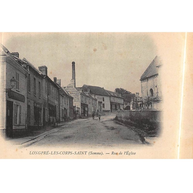 LONGPRE-les-CORPS-SAINTS : rue de l'eglise - tres bon etat
