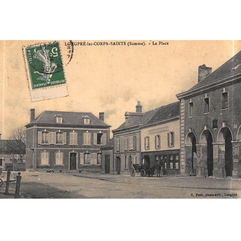 LONGPRE-les-CORPS-SAINTS : la place - tres bon etat
