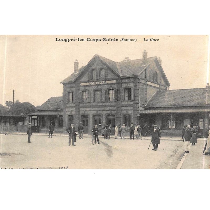 LONGPRE-les-CORPS-SAINTS : la gare - tres bon etat