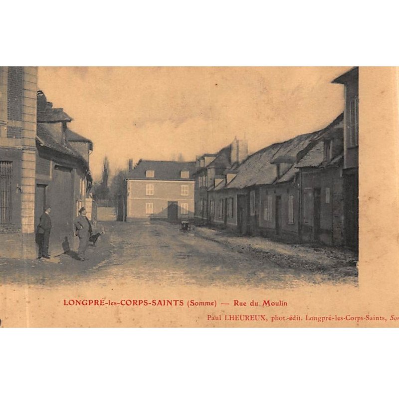 LONGPRE-les-CORPS-SAINTS : rue du moulin - tres bon etat
