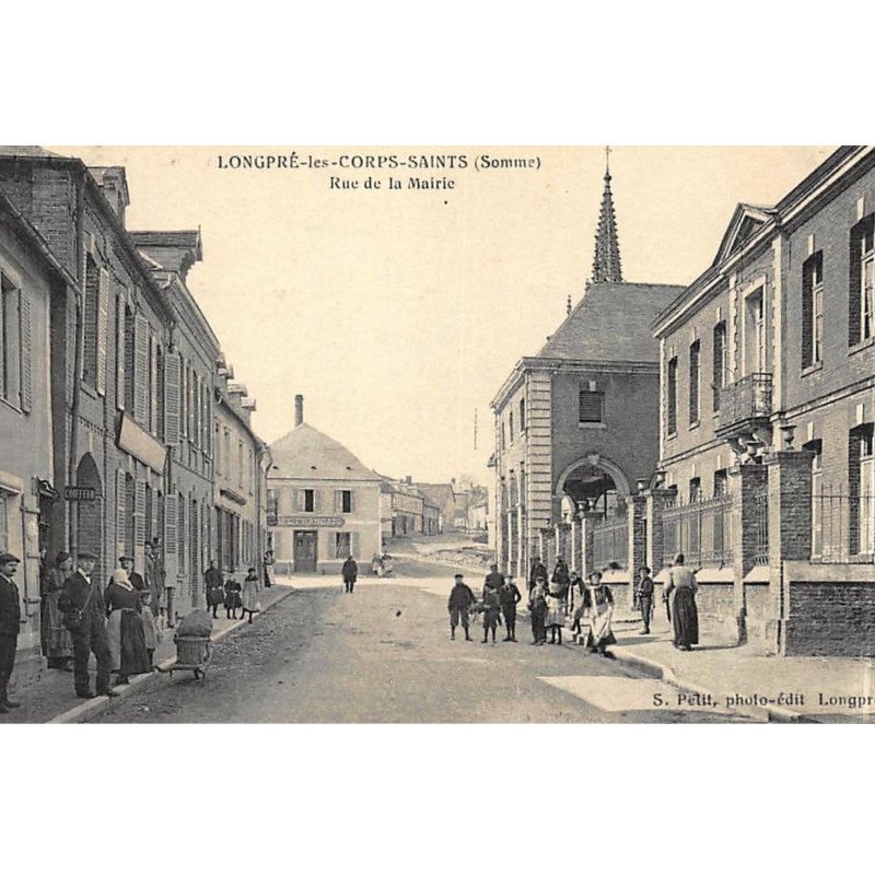 LONGPRE-les-CORPS-SAINTS : rue de la mairie - tres bon etat