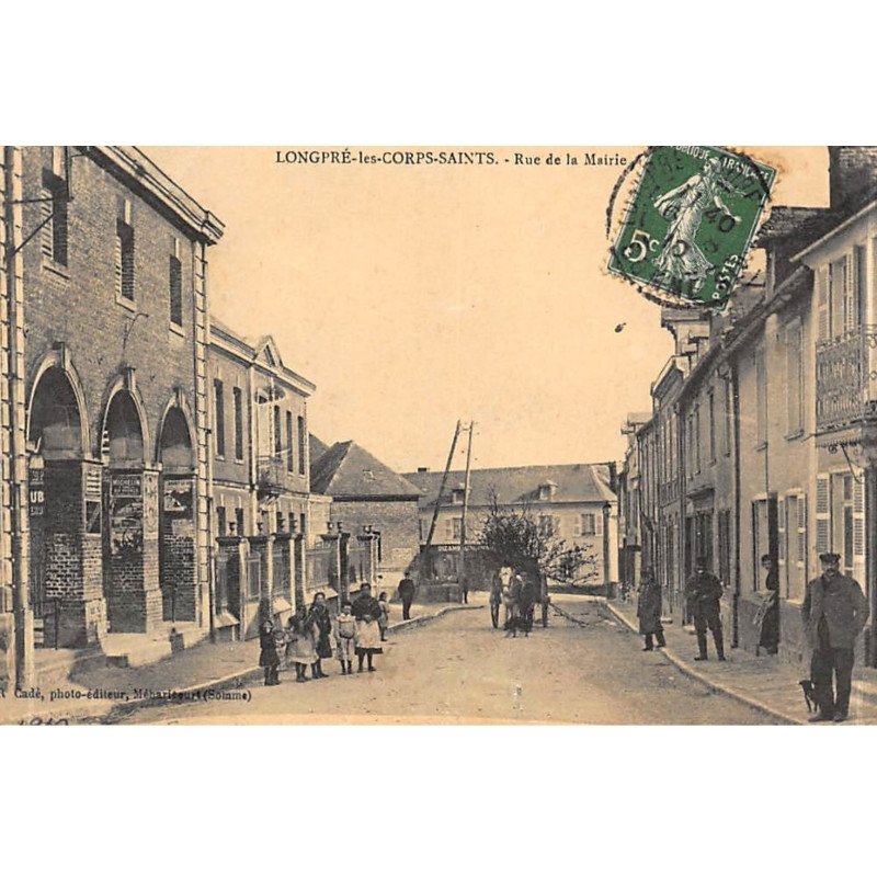 LONGPRE-les-CORPS-SAINTS : rue de la mairie - etat