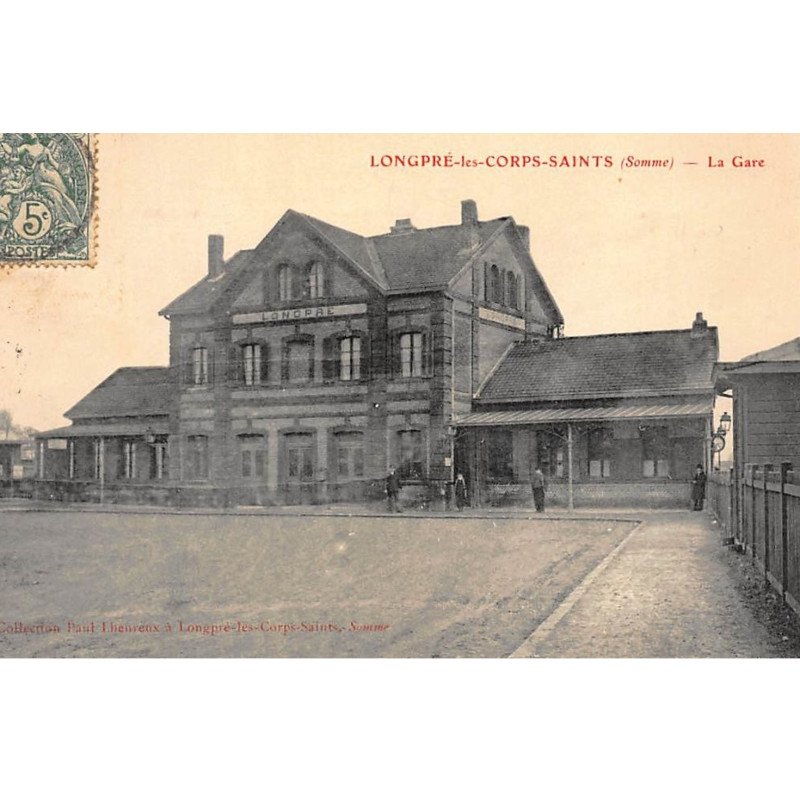 LONGPRE-les-CORPS-SAINTS : la gare - tres bon etat