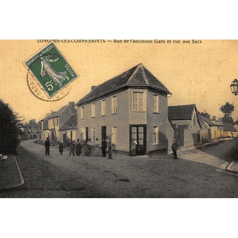 LONGPRE-les-CORPS-SAINTS : rue de l'ancienne gare et rue aux sacs - tres bon etat