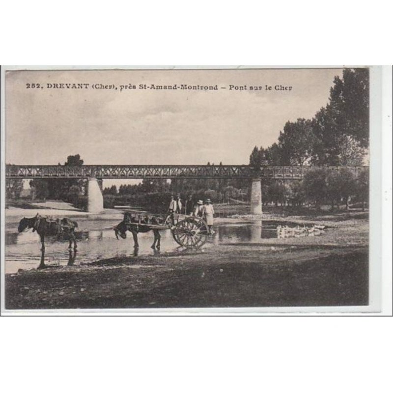 DREVANT : pont sur le Cher - près St Amand-Montrond - très bon état
