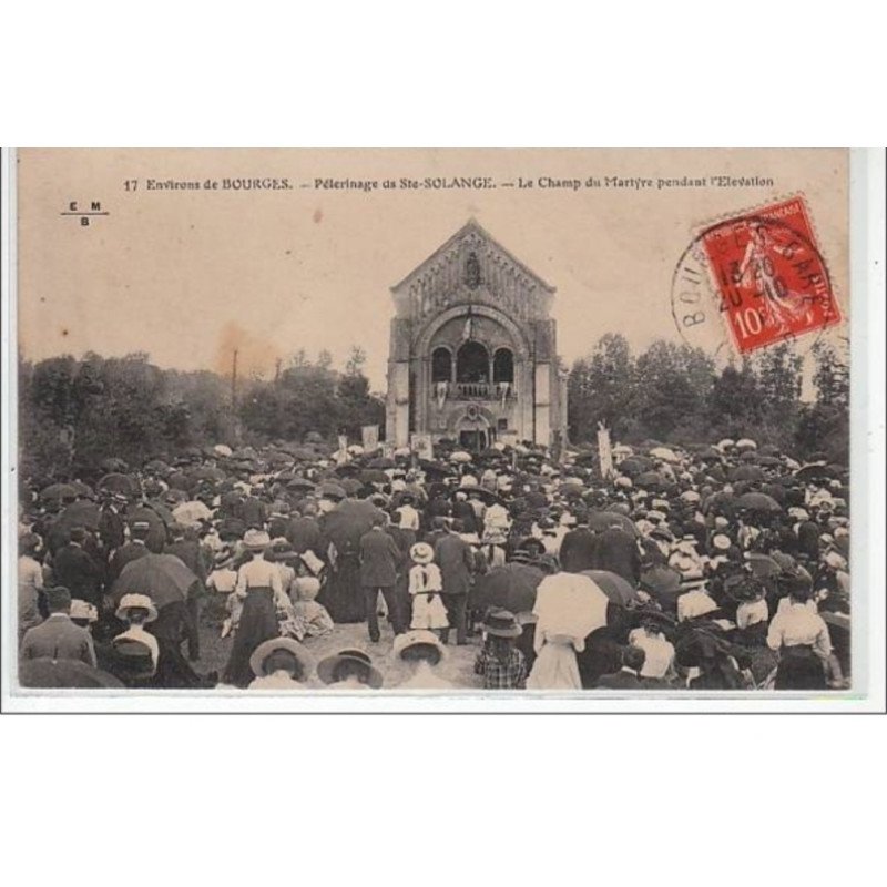 SAINT SOLANGE : environs de Bourges le champ du martyre pendant lélevation - très bon état